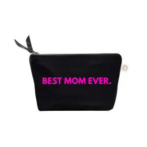 Best Mom Ever Makeup Bag- Black with Neon Pink Matte