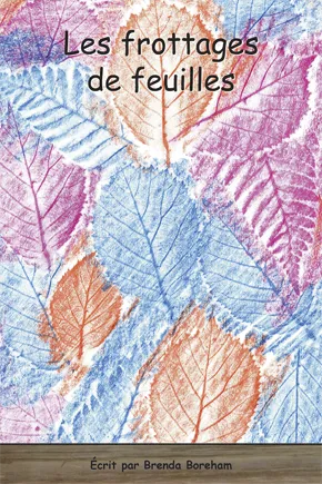 Collection Lecteurs forts - B: Les frottages de feuilles (N15)
