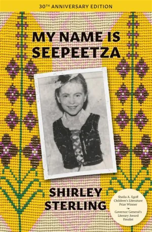 My Name Is Seepeetza 30th Anniversary Edition